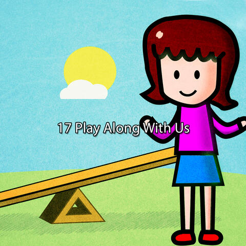 17 Play Along With Us