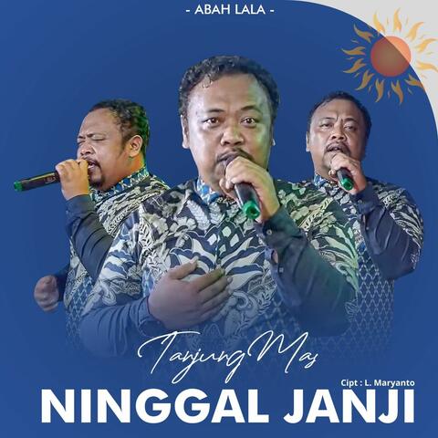 TANJUNG MAS NINGGAL JANJI