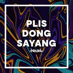 Plis Dong Sayang