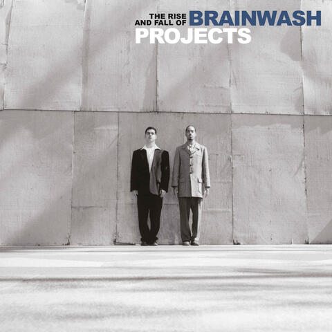 The Rise And Fall Of Brainwash Projects