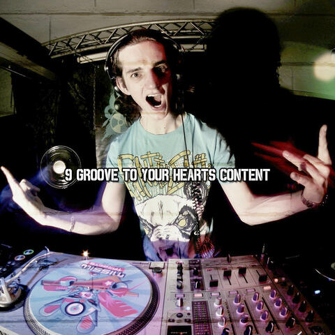 9 Groove to Your Hearts Content