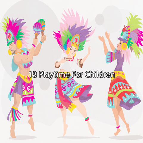 13 Playtime For Children