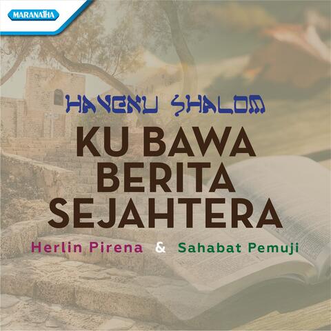 Havenu Shalom - Kubawa Berita Sejahtera