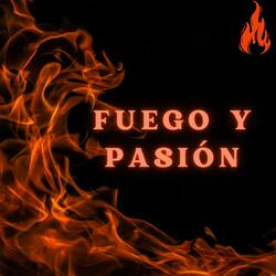 Fuego y pasion