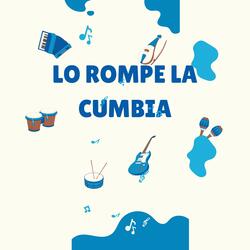 Lo rompe la Cumbia