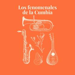 Los fenomenales de la Cumbia