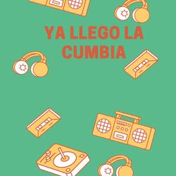 Ya llego la Cumbia
