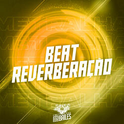 BEAT REVERBERAÇÃO