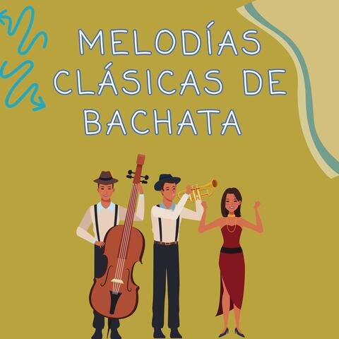 Melodias clasicas de bachata