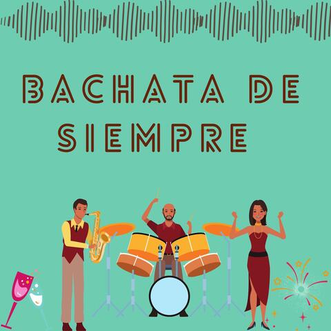 Bachata de siempre