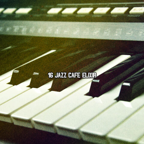 16 Jazz Cafe Elixir