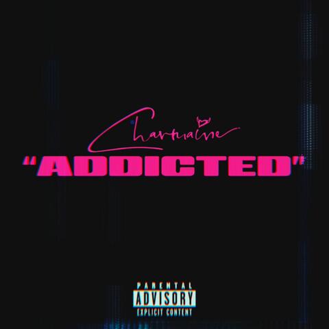 ADDICTED