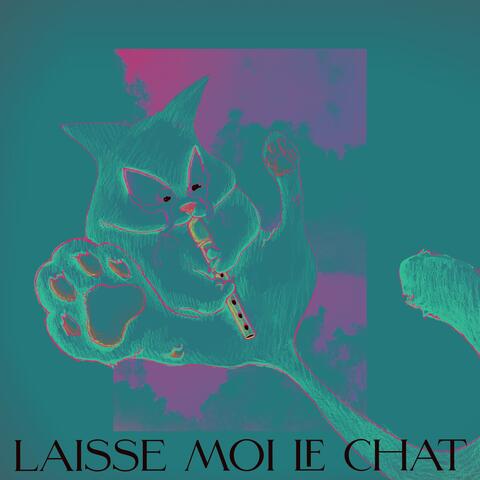 Laisse moi le chat