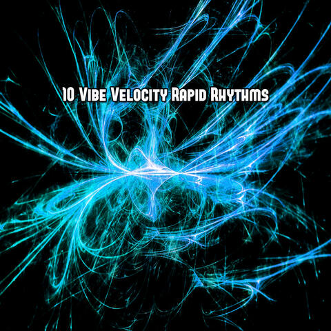 10 Vibe Velocity Rapid Rhythms