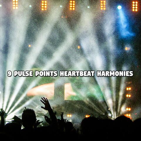 9 Pulse Points Heartbeat Harmonies