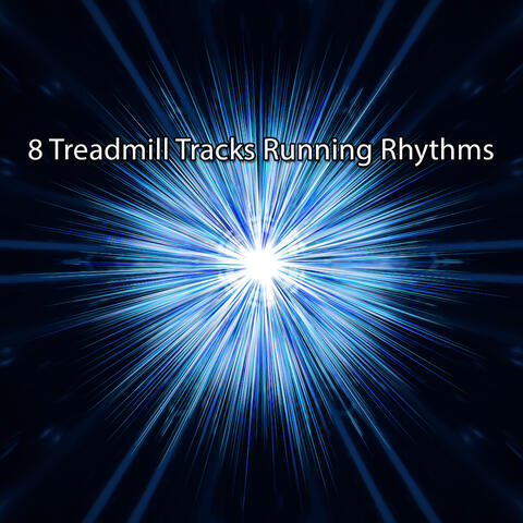 8 Treadmill Tracks Running Rhythms