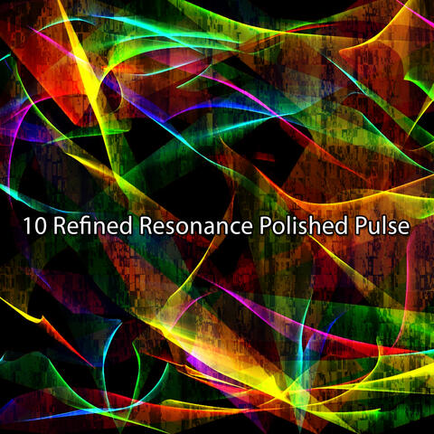 10 Refined Resonance Polished Pulse