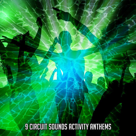 9 Circuit Sounds Activity Anthems
