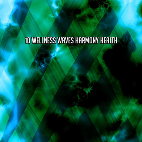 10 Wellness Waves Harmony Health