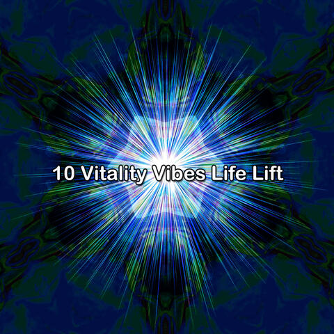 10 Vitality Vibes Life Lift