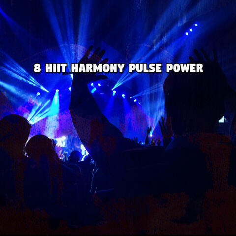 8 HIIT Harmony Pulse Power