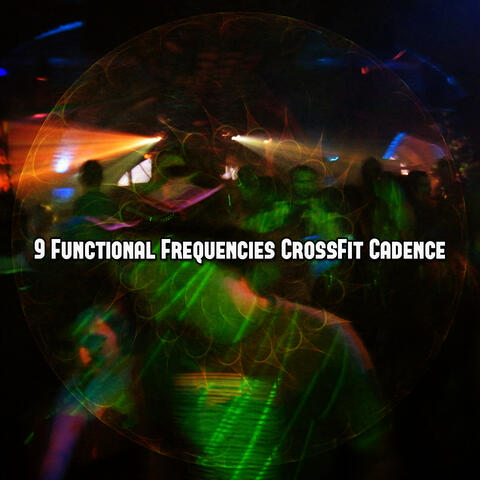9 Functional Frequencies CrossFit Cadence