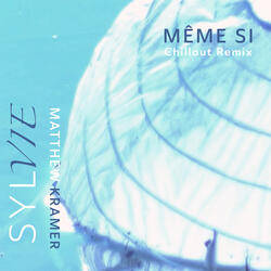 Même Si