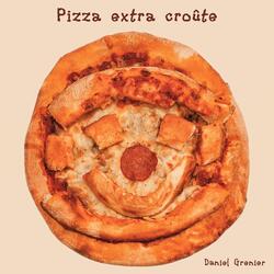 Pizza extra croûte