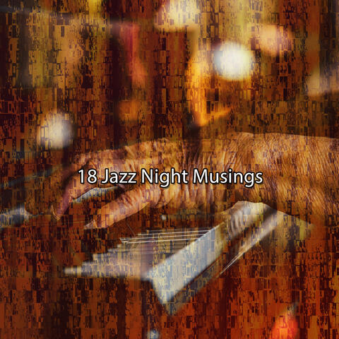 18 Jazz Night Musings