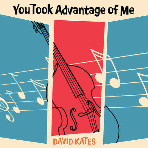 You Took Advantage of Me