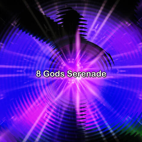 8 Gods Serenade