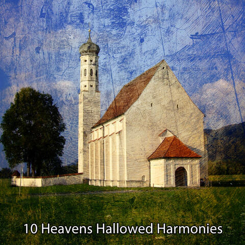 10 Heavens Hallowed Harmonies