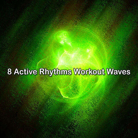 8 Active Rhythms Workout Waves