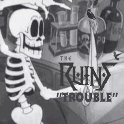 Trouble