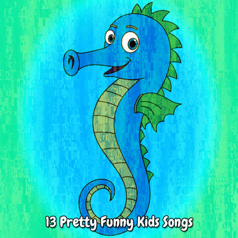 13 Pretty Funny Kids Songs