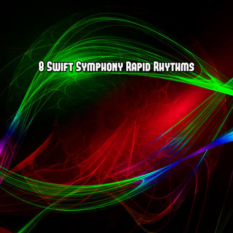 8 Swift Symphony Rapid Rhythms