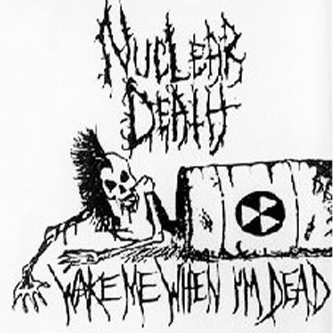 Wake Me When I'm Dead
