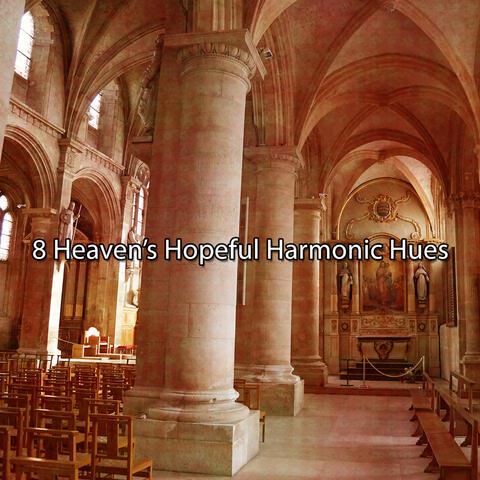 8 Heaven's Hopeful Harmonic Hues