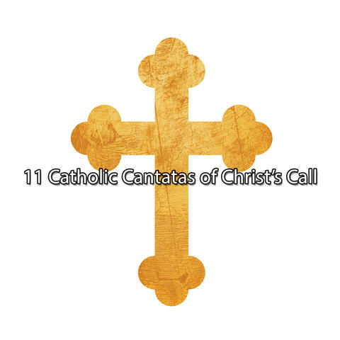 11 Catholic Cantatas of Christ's Call
