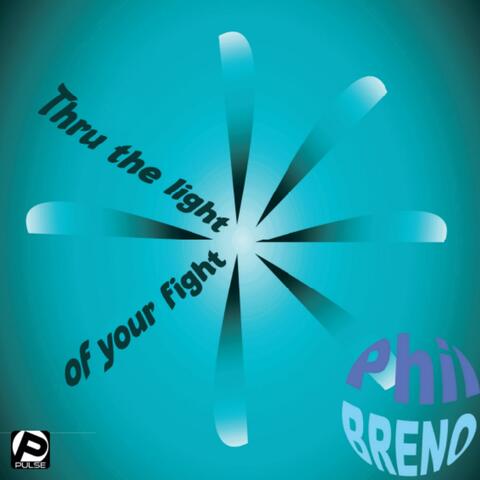 Thru the light of your fight