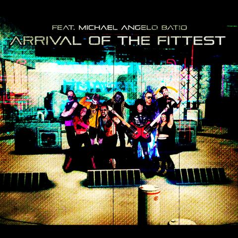 Arrival of the Fittest