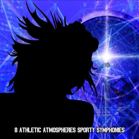 8 Athletic Atmospheres Sporty Symphonies