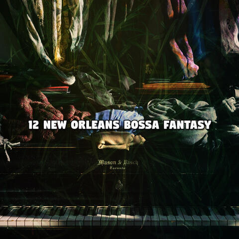 12 New Orleans Bossa Fantasy