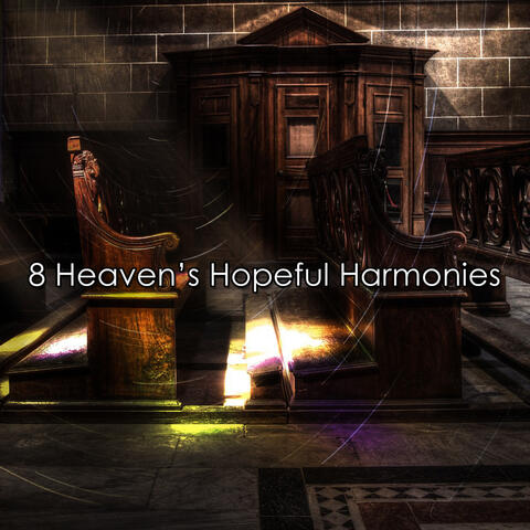 8 Heaven's Hopeful Harmonies