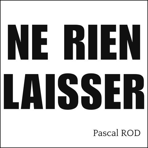 Ne rien laisser