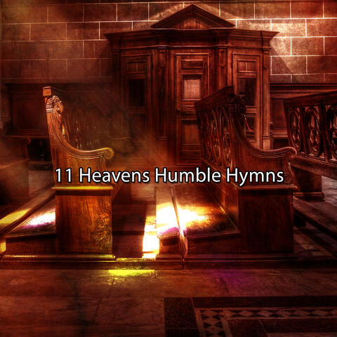 11 Heavens Humble Hymns