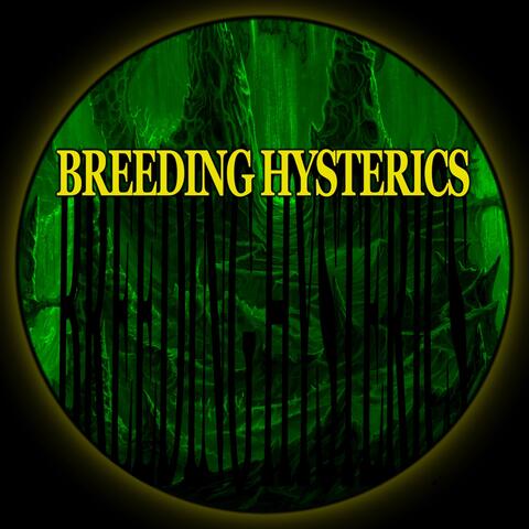 Breeding Hysterics