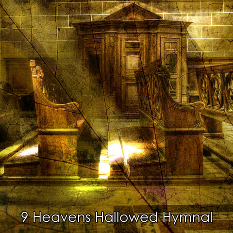9 Heavens Hallowed Hymnal