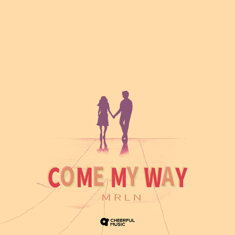 Come My Way