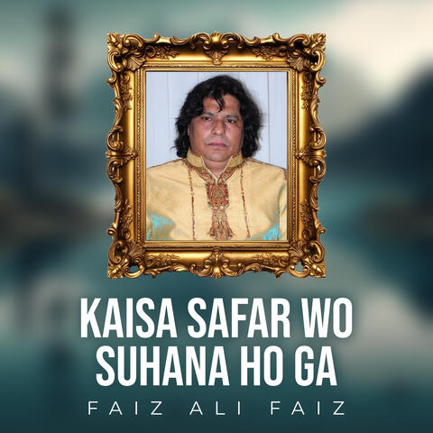 Kaisa Safar Wo Suhana Ho Ga
